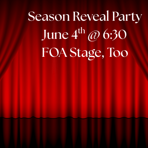Season Reveal Party June 4th @ 630 FOA Stage, Too